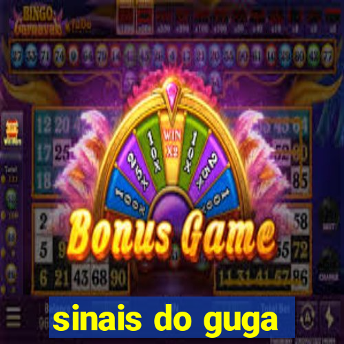 sinais do guga